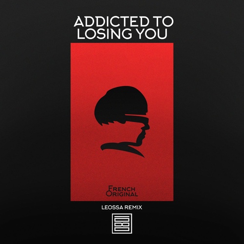 French Original - Addicted to Losing You (Leossa Remix) [AWD516938]